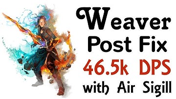 Staff Weaver DPS Benchmark Post Update | /w Air Sigill | 46,5k
