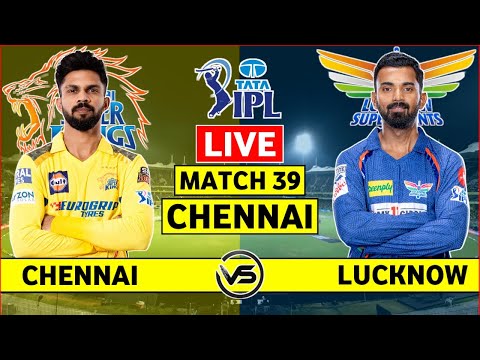 IPL 2024 Live: Chennai Super Kings v Lucknow Super Giants Live | CSK vs LSG Live Scores &amp; Discussion