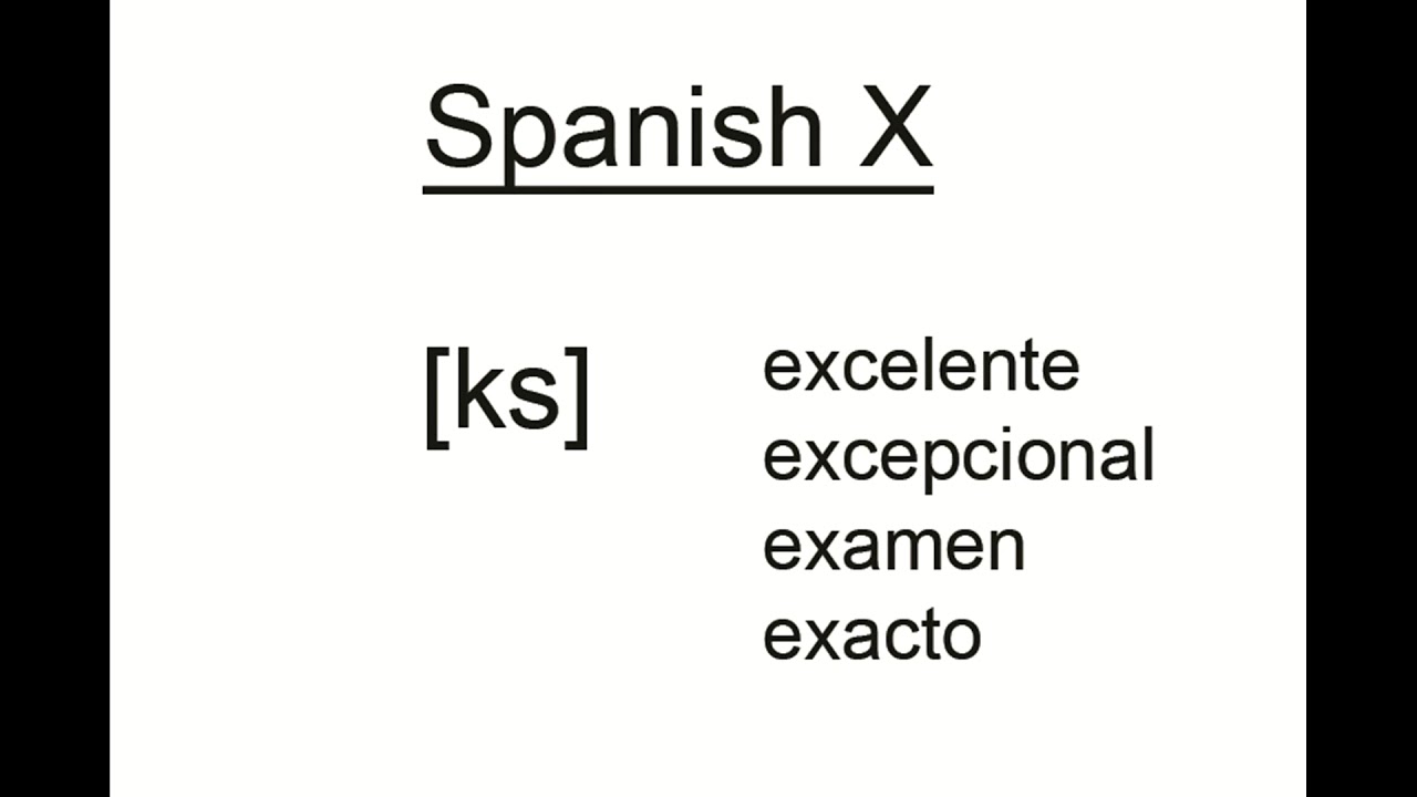 Spanish Pronunciation 010 X YouTube Spanish Pronunciation 010 X YouTube