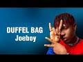 Joeboy - Duffel bag (Lyrics)