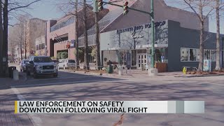 Law enforcement on safety downtown following viral fight