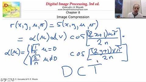 4 - The Discrete Cosine Transform (DCT) - Duration 25:32 - Optional break at 12:13