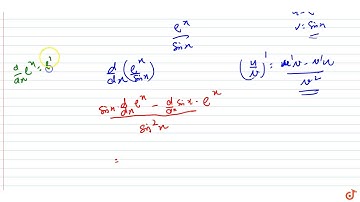 Differentiate the following w.r.t. x: `(e^x)/(sinx)`...