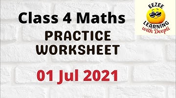 Class 4 Maths Practice Worksheet 1 Jul