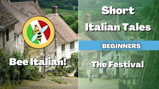 Learn Italian with Tales: The Festival - Beginner Level - Bee Italian