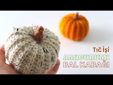 Tığ İşi Amigurumi Balkabağı Yapılışı