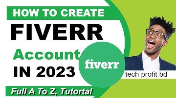 How to create a Fiverr account  bangla tutorial 2023 @TechProfitBD