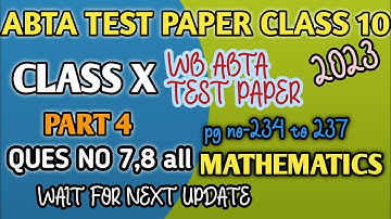 PAGE No. 234 to 237 2023 ABTA ques 7,8 all part 4 all solve Test Paper wb board@. solutions289@@