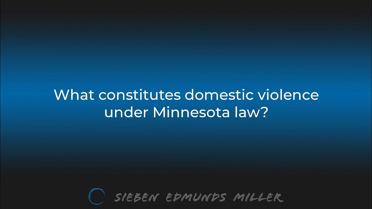 what-constitutes-domestic-violence-under-minnesota-law-youtube