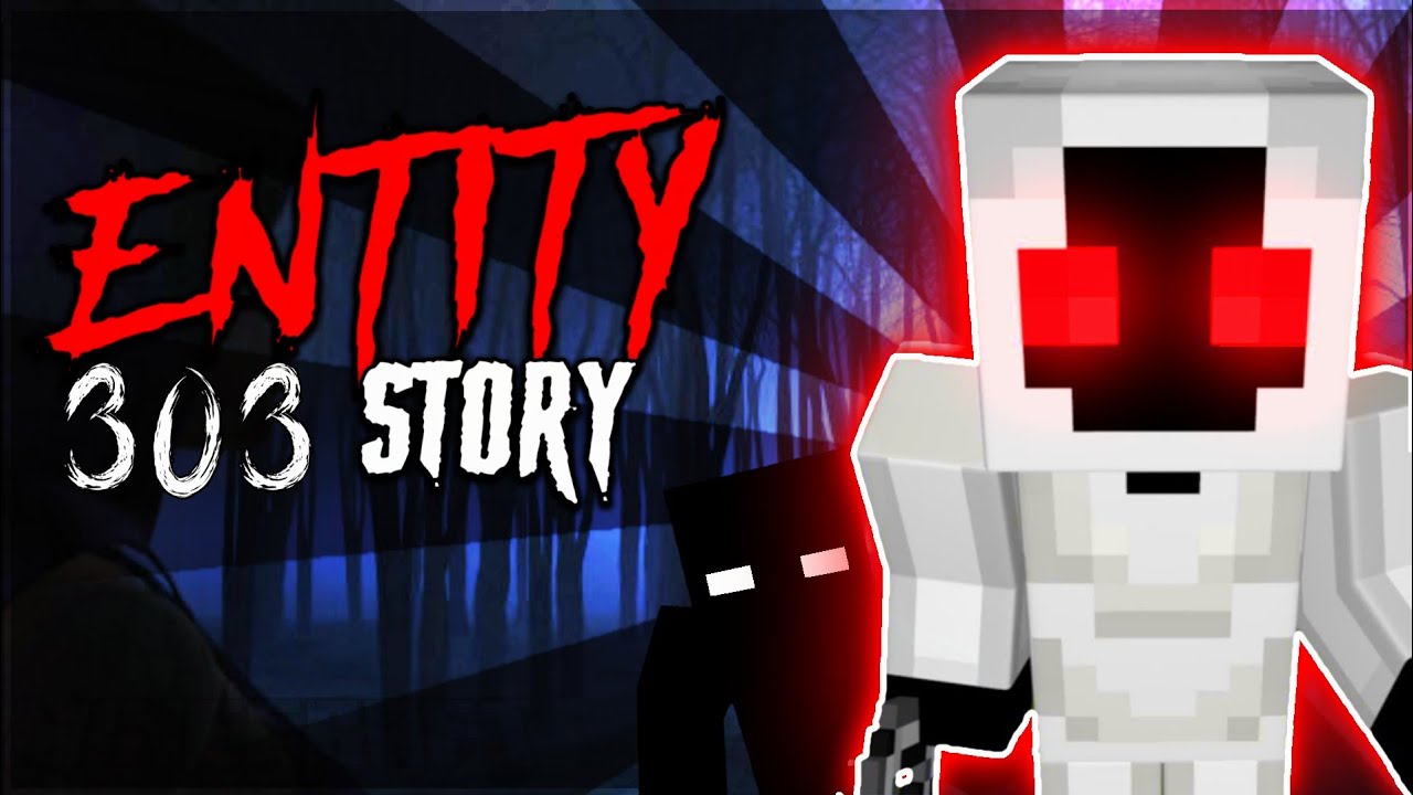 Minecraft Entity 303 Story Entity 303 Story Entity 303 Origin Real Life Story Of Entity 303 Youtube