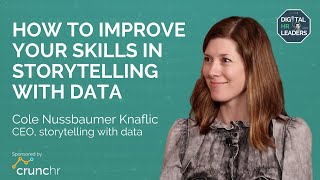 HOW TO IMPROVE YOUR SKILLS IN STORYTELLING WITH DATA WITH COLE NUSSBAUMER KNAFLIC
