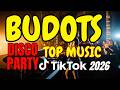 TOP DJ BUDOTS MIX 2026 🎶 NONSTOP PARTY DISCO TIKTOK DANCE REMIX | Budots Night Riot