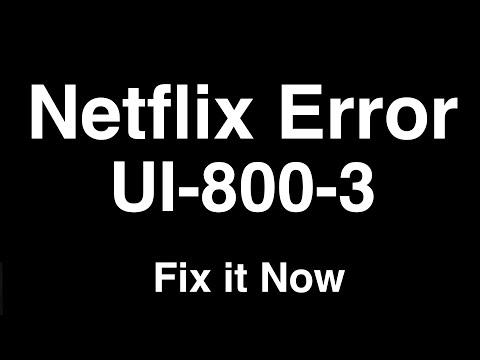 How to Fix Netflix Error Code UI-800-3