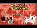 How We Got Here #6: The Origins of the Culture War (The RIse of Propaganda)