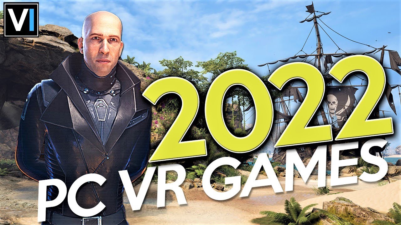 32 PC VR Games Coming In 2022