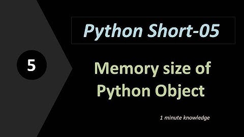 Memory size of Any Python Object | Python Short-05