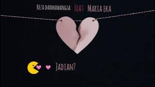 Reza Darmawangsa Feat Maria Eka 'Jadian? (So Why Don't We Just Date?)' Lyrics Indo_Eng