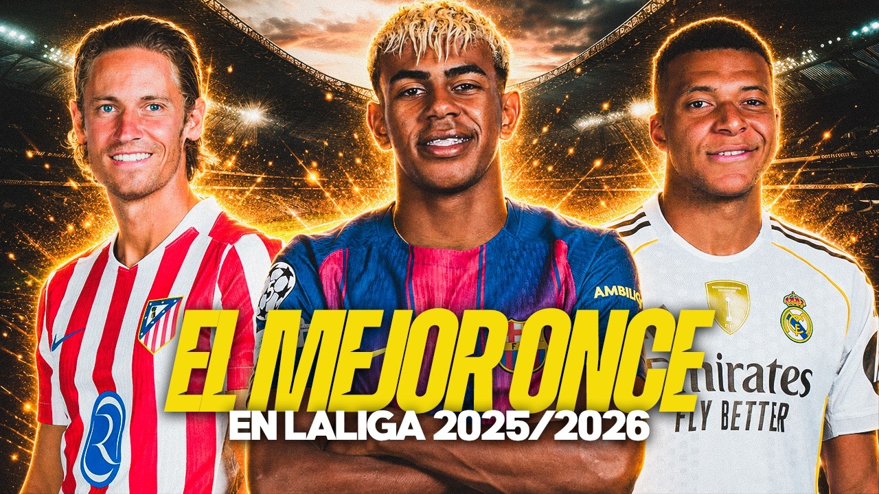 EL ONCE IDEAL DE LALIGA 2025/2026