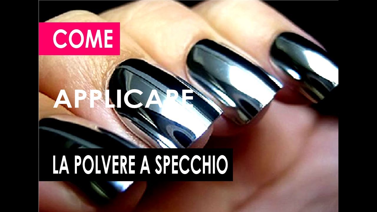 Come applicare la polvere a specchio - Video Tutorial