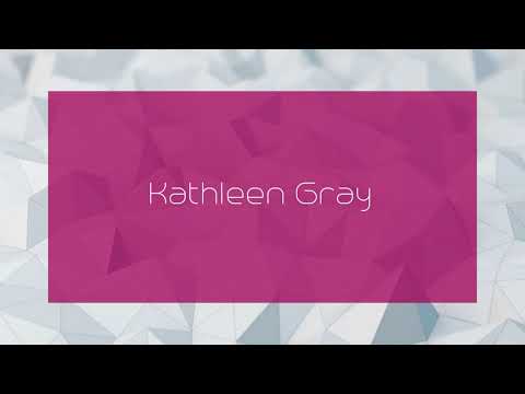 Kathleen Gray -