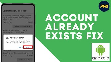 How To Fix This Account Already Exists on your Device Issue ?