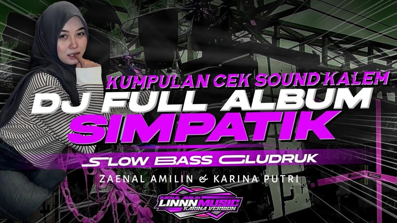 DJ SIMPATIK FULL ALBUM TERBARU 2025 - KUMPULAN DJ SLOW BASS GLUDRUK [ LINNN MUSIC ]