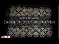 ゆっくりレース編み(編み図あり) Crochet Lace Slow Tutorial With Diagram ”Apple Blossom Table Center" スザンナのホビー