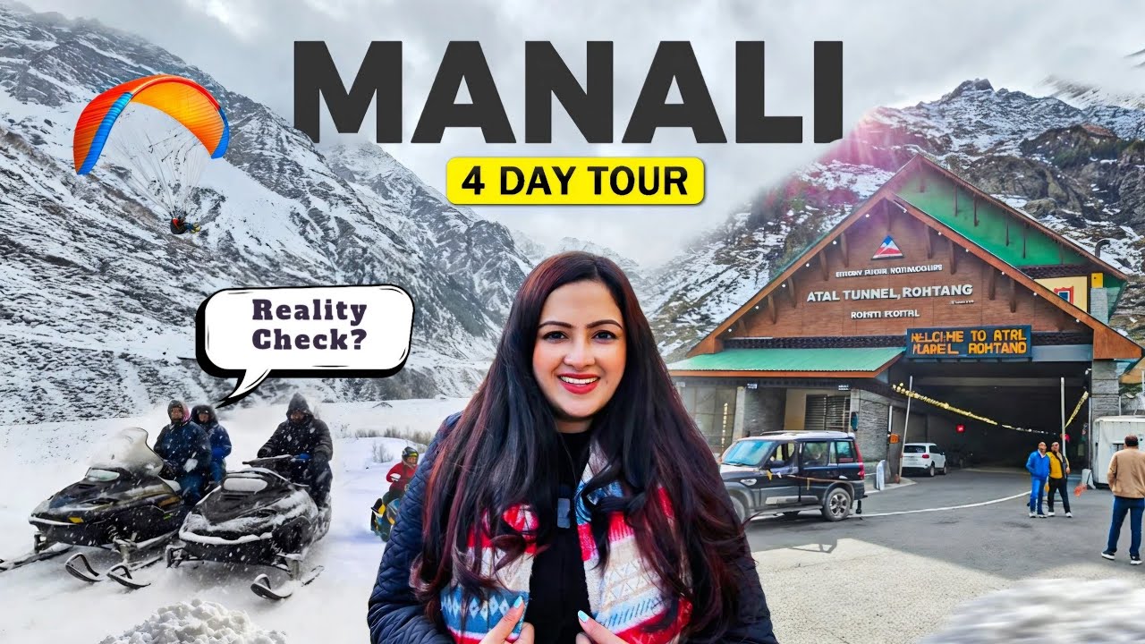 Manali Tour : Atal Tunnel and Top 10 Must Visit Places | Manali Tour Plan with Budget 