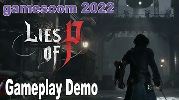 Lies of P Gameplay Demo gamescom 2022 [HD 1080P]