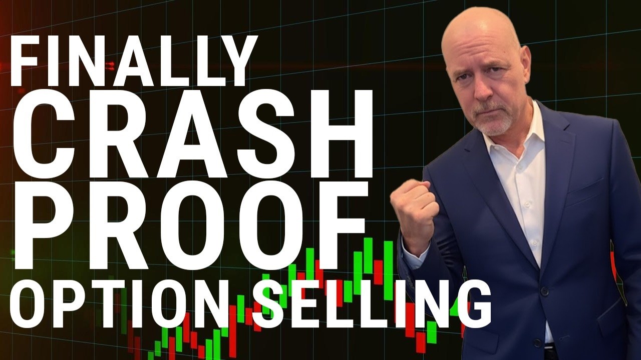 Crash-Proof Option Selling The SAFER Easy New Way to Sell Options for ...