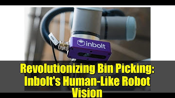 Revolutionizing Bin Picking: Inbolt
