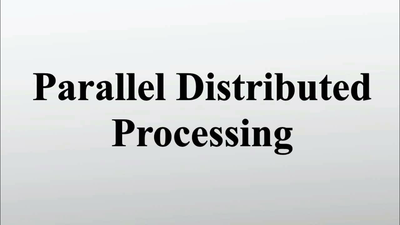 Parallel Distributed Processing Approach (PDP) - YouTube