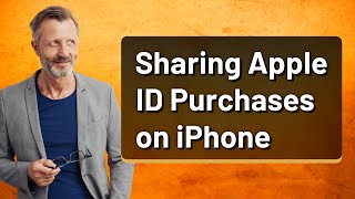 Sharing Apple ID Purchases on iPhone