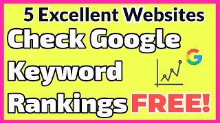 5 Excellent Websites for Checking Google Keyword Rankings for Free