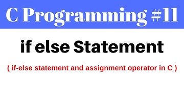 C Programming Tutorial - 11 - if else Statement