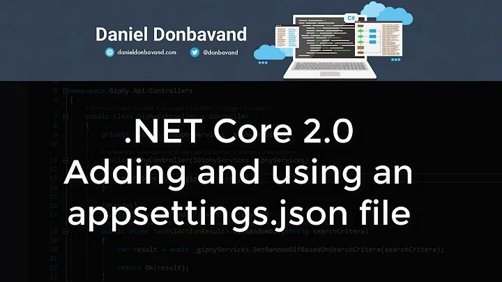 ASP.NET Core 2.0: Adding and using an appsettings.json file