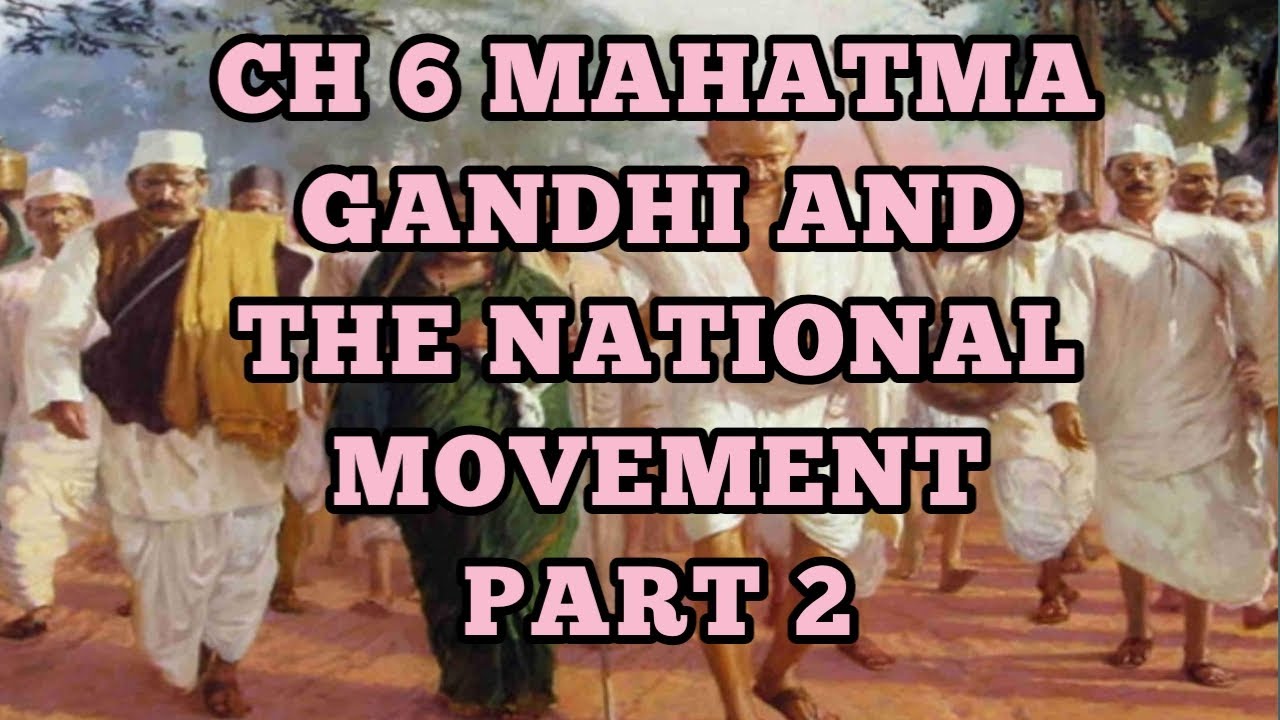 MAHATMA GANDHI AND THE NATIONAL MOVEMENT PART 2 ICSE CLASS 10 || NON ...