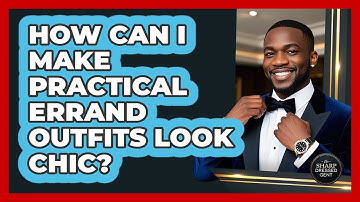 How Can I Make Practical Errand Outfits Look Chic? - The Sharp Dressed Gent