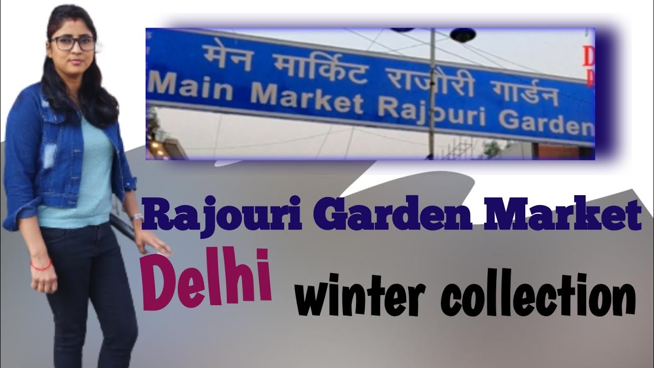 Rajouri Garden Market Delhi latest winter collection Delhi December