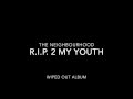 The Neighbourhood - R.I.P. 2 My Youth (Lyrics)