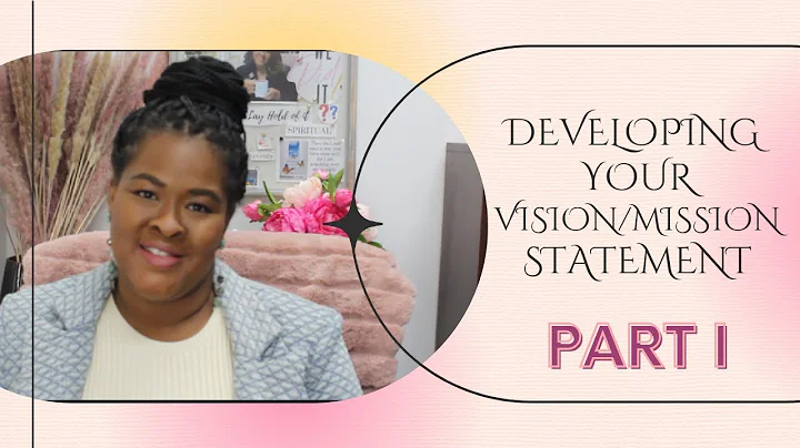 Business Series: Developing a Vision/Mission Statement: Part I