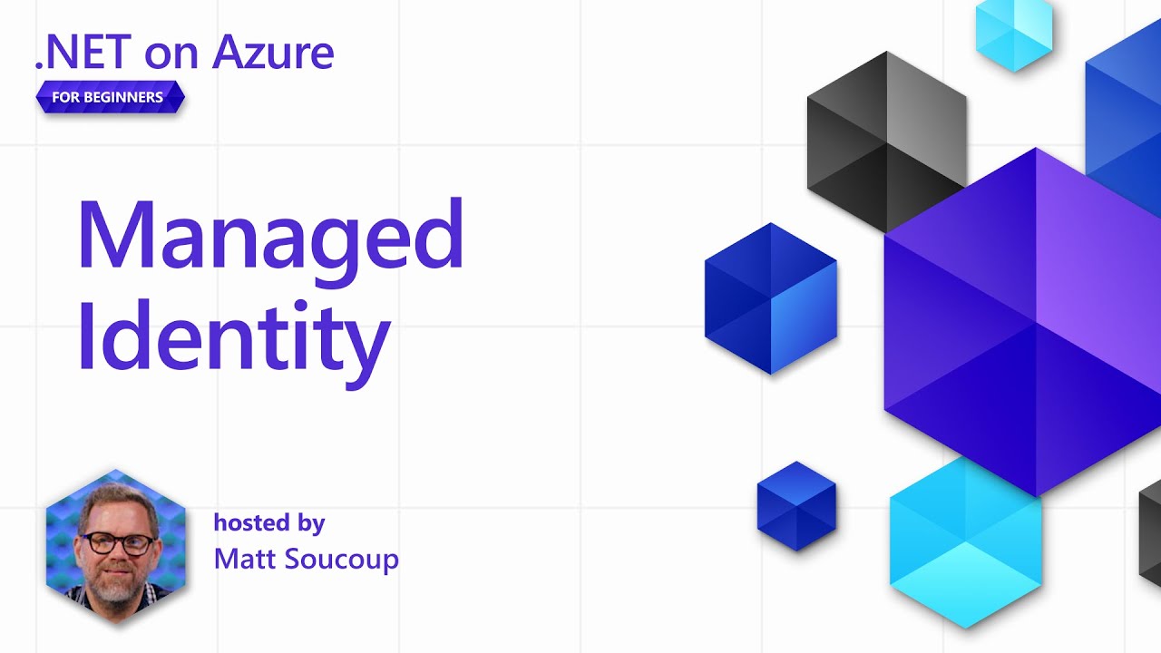 Managed Identity [5 of 8] | .NET on Azure for Beginners - YouTube