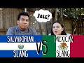 Salvadoran vs. Mexican slang word challenge!!