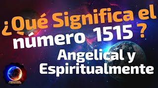 🔴 Qué Significa el numero 1515 - Significado del número 1515 - Significado numero Angelical 1515