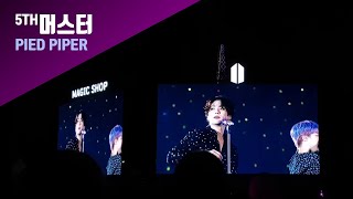 PIED PIPER live BTS 5th MUSTER MAGICSHOP in seoul 190622