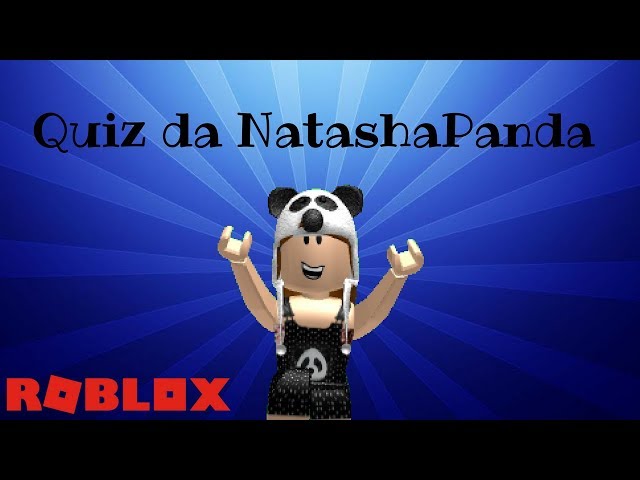 QUIZ DA NATASHA PANDA ATUALIZADO! 🐼 