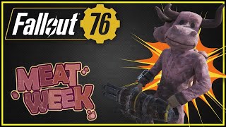 Meat Week is LIVE! - Fallout 76