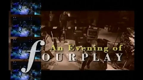 An Evening of Fourplay (HD) - Vol.1&2  *THE SMOOTH...