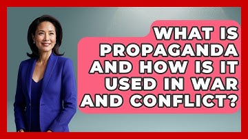 What Is Propaganda And How Is It Used In War And Conflict? - The Sociology Workshop