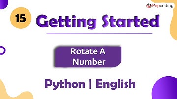 Rotate A Number | Module : Basics of Programming | In English | Python | Video_15